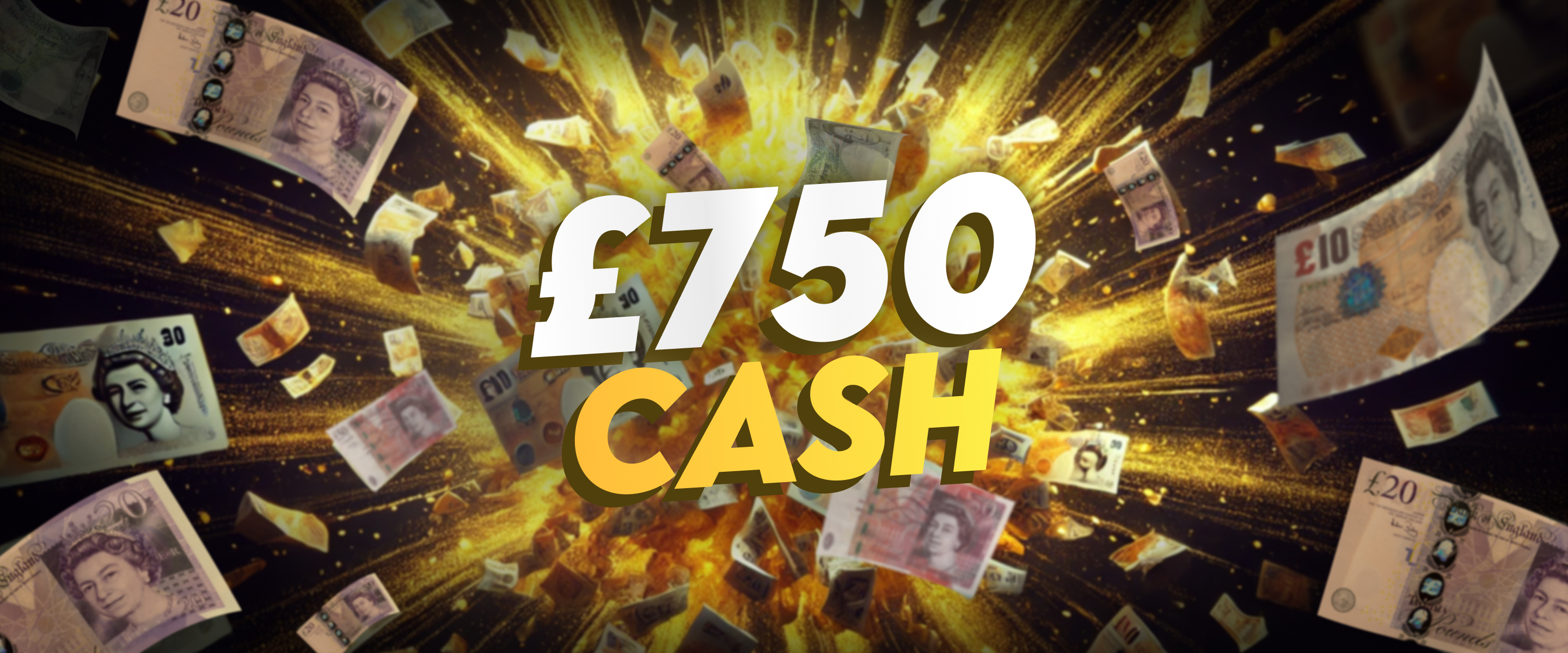 £750 Cash #6