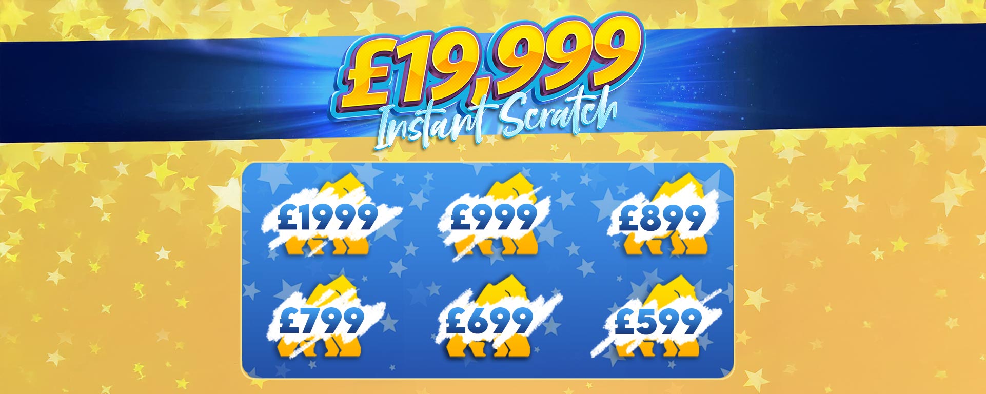£19,999 Cash Instant Scratch 
