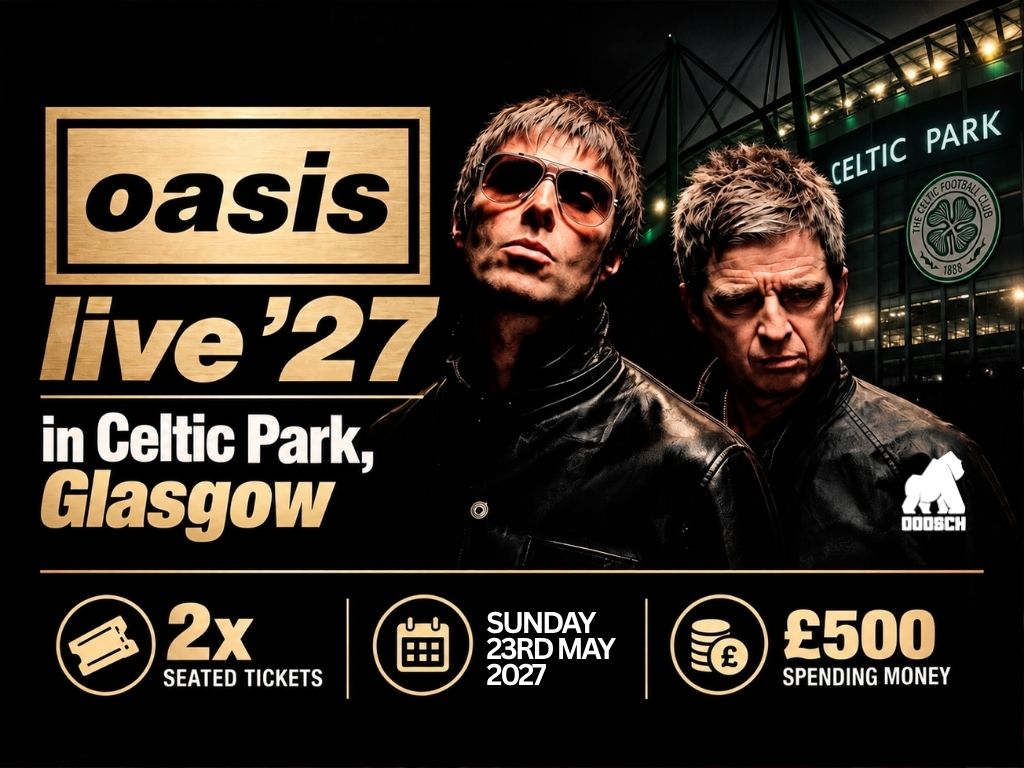 OASIS AT CELTIC PARK + £500 SPENDING MONEY!